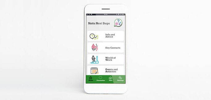 notts next steps app presented on a white mobile phone showing tabs named info and advice, key contacts, world of work, events and activities