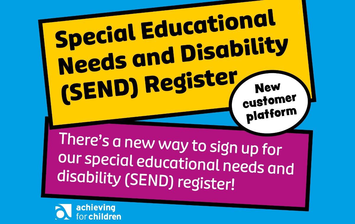 A coloured oster saying there is a new way to sign up for the special educational needs and disability (SEND) register.