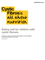 white information leaflet cover highlighted yellow Cystic Fibrosis all about nutrition; Eating well for children with  cystic fibrosis