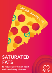 Red leaflet cover with a cartoon image of a pizza titled; Taking control of saturated fats 