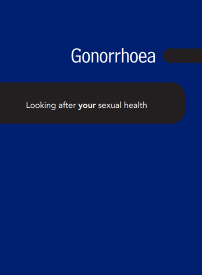 Blue and black leaflet cover titled: Gonorrhoea, looking after your sexual health